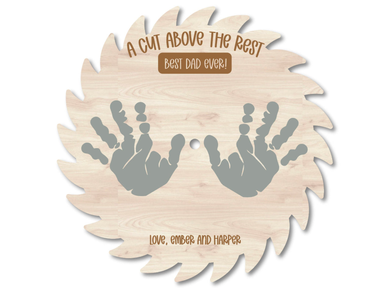 A cut above the rest Best Dad ever wood saw blade sign